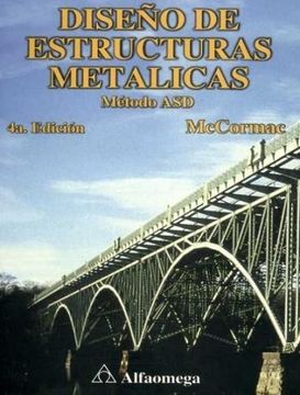 Libro Diseño de Estructuras Metálicas (Acceso Rápido), Jack C. Mccormac,  ISBN 9789701502228. Comprar en Buscalibre