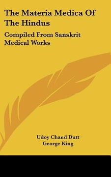 portada the materia medica of the hindus: compiled from sanskrit medical works (en Inglés)