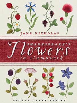 portada Shakespeare's Flowers in Stumpwork (Milner Craft)