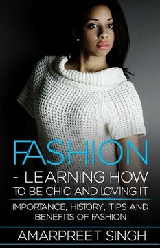 portada Fashion -Learning How To Be Chic and Loving It: Importance, history, tips and benefits of Fashion