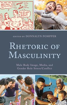 portada Rhetoric of Masculinity: Male Body Image, Media, and Gender Role Stress/Conflict (en Inglés)