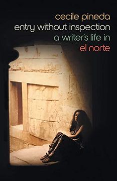 portada Entry Without Inspection: A Writer'S Life in el Norte (Crux: The Georgia Series in Literary Nonfiction Series) (en Inglés)