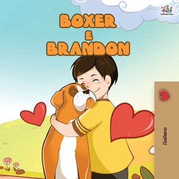 portada Boxer and Brandon (Italian Book for Kids) (in Italian)