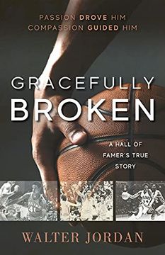 portada Gracefully Broken: A Hall of Famer'S True Story (in English)