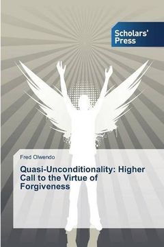 portada Quasi-Unconditionality: Higher Call to the Virtue of Forgiveness (in English)