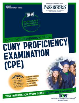 portada CUNY Proficiency Examination (Cpe) (Ats-137): Passbooks Study Guide Volume 137 (en Inglés)
