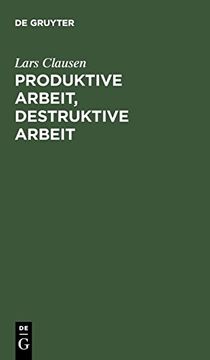 portada Produktive Arbeit, Destruktive Arbeit (en Alemán)