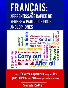 portada Francais: Apprentissage Rapide de Verbes a Particule pour Anglophones: Les 100 verbes à particule anglais les plus utilisés avec (en Francés)