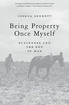 portada Being Property Once Myself: Blackness and the end of man (en Inglés)