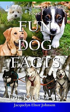 portada Fun dog Facts for Kids 9-12 (Fun Animal Facts for Kids) (en Inglés)