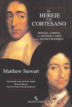 portada El Hereje y el Cortesano: Spinoza, Leibniz y el Destino de Dios en el Mundo Moderno (in Spanish)