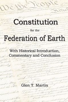 portada a constitution for the federation of earth: with historical introduction, commentary and conclusion (in English)