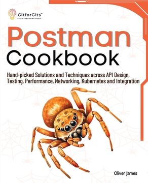 portada Postman Cookbook: Hand-picked Solutions and Techniques across API Design, Testing, Performance, Networking, Kubernetes and Integration