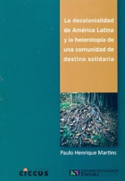 portada Descolonialidad de America Latina y la Heterotopia de una co (in Spanish)
