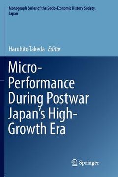 portada Micro-Performance During Postwar Japan's High-Growth Era (en Inglés)
