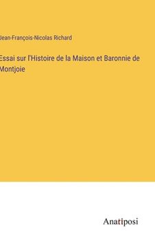 portada Essai sur l'Histoire de la Maison et Baronnie de Montjoie (en Francés)