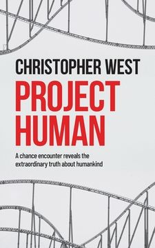 portada Project Human: A chance encounter reveals the extraordinary truth about humankind (en Inglés)