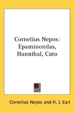 portada cornelius nepos: epaminondas, hannibal, cato (en Inglés)