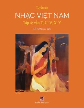 portada Tuyển T p Nhạc Vi t Nam (T p 4) (T, U, V, X, Y) (en Vietnamita)