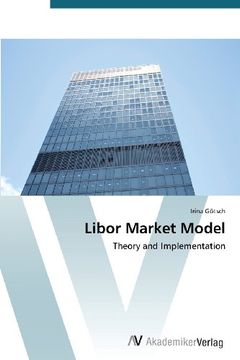 portada Libor Market Model: Theory and Implementation