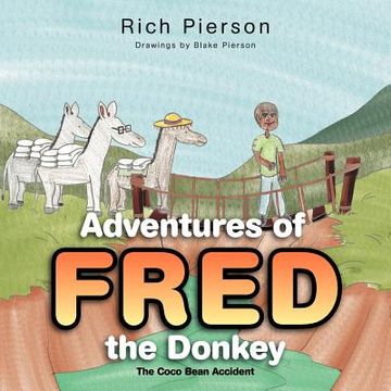 portada adventures of fred the donkey: the coco bean accident (en Inglés)