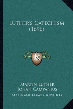 portada luther's catechism (1696) (en Inglés)