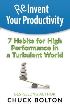 portada Reinvent Your Productivity: 7 Habits for High Performance in a Turbulent World 