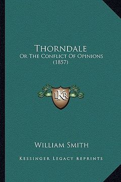 portada thorndale: or the conflict of opinions (1857) (en Inglés)