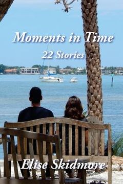 portada Moments in Time: 22 Stories (en Inglés)