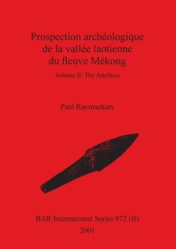 portada Prospection Archéologique de la Vallée Laotienne du Fleuve Mékong, Volume ii (in English)