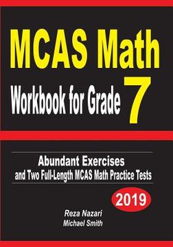 portada MCAS Math Workbook for Grade 7: Abundant Exercises and Two Full-Length MCAS Math Practice Tests (en Inglés)