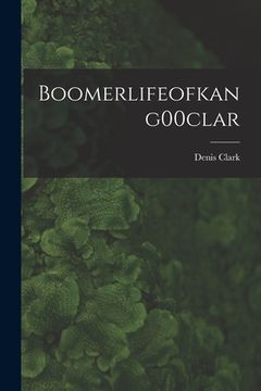 portada Boomerlifeofkang00clar (en Inglés)