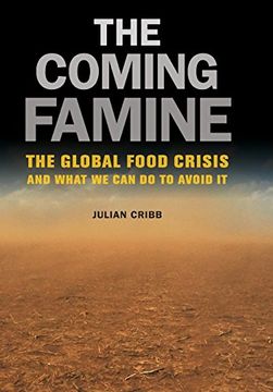 portada The Coming Famine: The Global Food Crisis and What we can do to Avoid it (en Inglés)