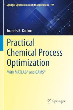 portada Practical Chemical Process Optimization: With Matlab(r) and Gams(r) (en Inglés)
