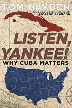 portada Listen, Yankee!: Why Cuba Matters (en Inglés)