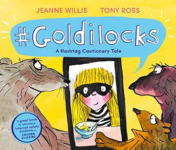 portada Goldilocks (a Hashtag Cautionary Tale) (Online Safety Picture Books) (en Inglés)