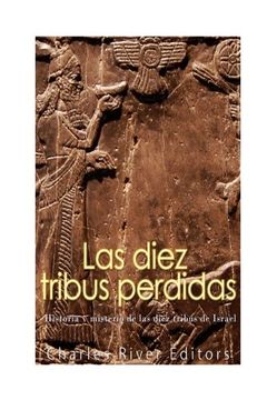 portada Las Diez Tribus Perdidas: Historia y Misterio de las Diez Tribus de Israel (in Spanish)