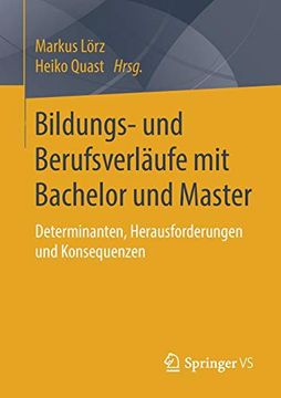 portada Bildungs- und Berufsverläufe mit Bachelor und Master: Determinanten, Herausforderungen und Konsequenzen (en Alemán)