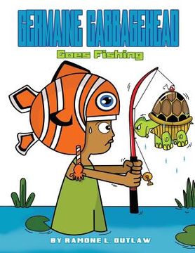 portada Germaine Cabbagehead: Goes Fishing (in English)