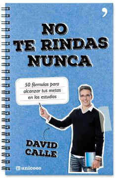 portada No te Rindas Nunca: Lucha por Alcanzar tus Metas en los Estudios (Fuera de Colección) (in Spanish)