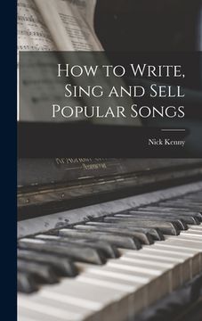 portada How to Write, Sing and Sell Popular Songs (en Inglés)