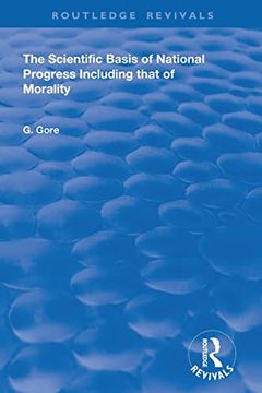 portada The Scientific Basis of National Progress: Including That of Morality (Routledge Revivals) 