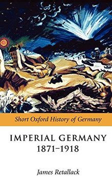 portada Imperial Germany 1871-1918 (Oxford Short History of Germany) (en Inglés)