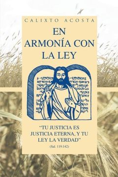 portada En Armonia con la Ley: Tu Justicia es Justicia Eterna, y tu ley la Verdad (Sal. 119: 142)
