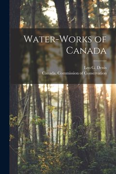 portada Water-works of Canada [microform] (en Inglés)