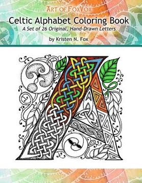 portada Celtic Alphabet Coloring Book: A Set of 26 Original, Hand-Drawn Letters To Color (in English)