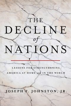 portada The Decline of Nations: Lessons for Strengthening America at Home and in the World