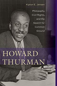 portada Howard Thurman: Philosophy, Civil Rights, and the Search for Common Ground 