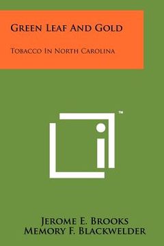 portada green leaf and gold: tobacco in north carolina