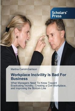 portada Workplace Incivility Is Bad For Business